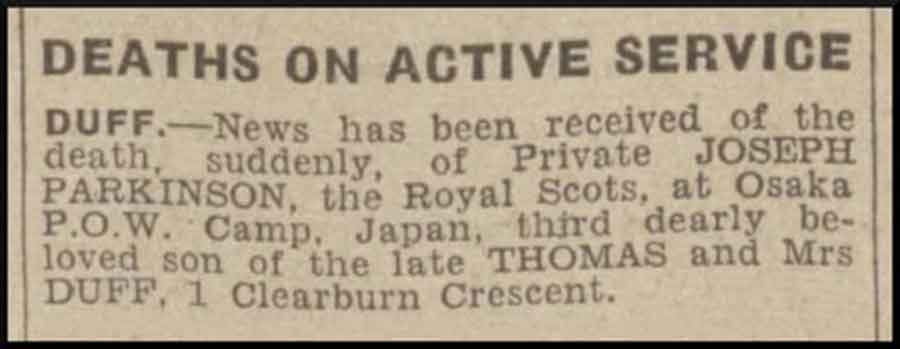 Report of the death of Joseph Parkinson Duff who survived the sinking of the Lisbon Maru but died in Osaka POW camp