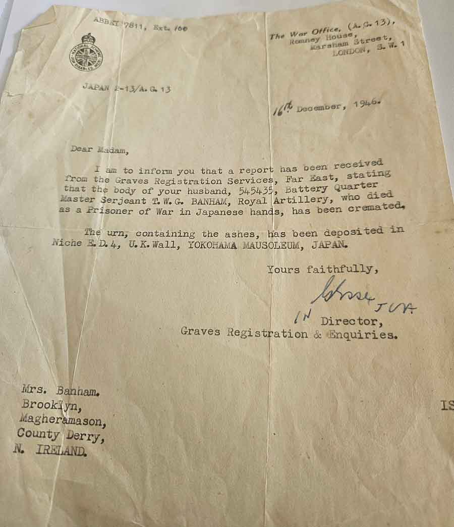 Communication from the War Office informing the family of Thomas William George Banham of his cremation. Thomas survived the sinking of the Lisbon Maru but died just days before the Japanese surrendered while still a Far East POW